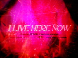 I Live Here Now